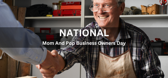 National Mom And Pop Business Owners Day [राष्ट्रीय माँ और पॉप व्यवसाय स्वामी दिवस]